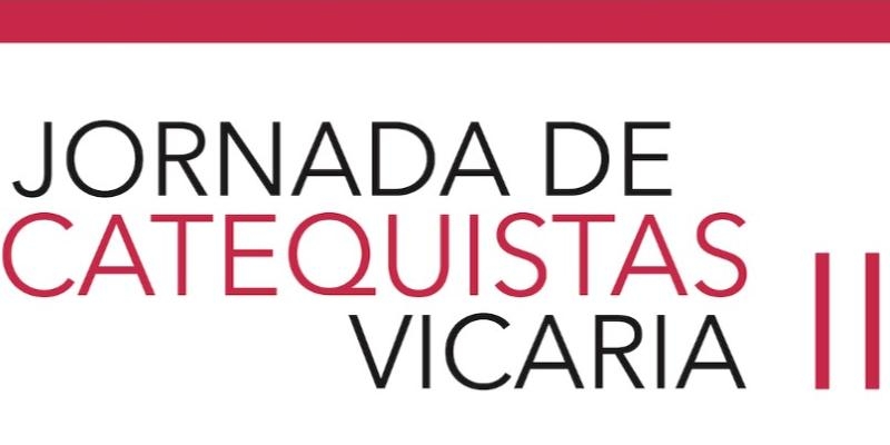 La vicaría II organiza una Jornada de Catequistas en la Parroquia Sagrada Familia