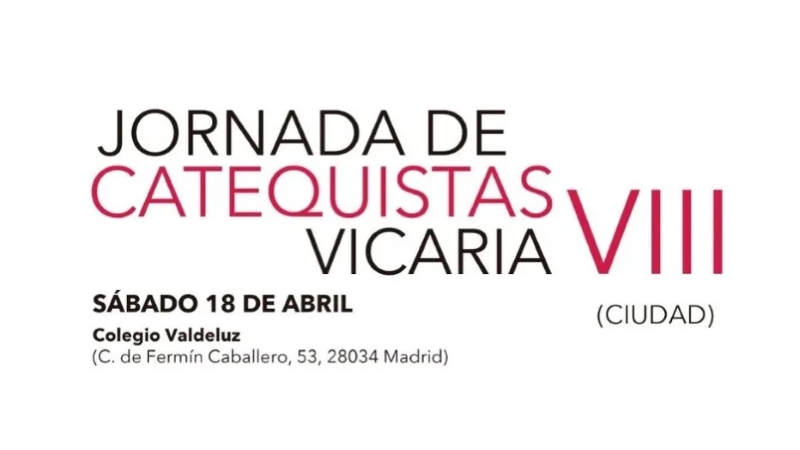 La Vicaría VIII (ciudad) organiza una Jornada de Catequistas en el Colegio Valdeluz