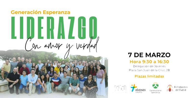 Generación Esperanza celebra su encuentro de marzo sobre «Liderazgo con amor y verdad»