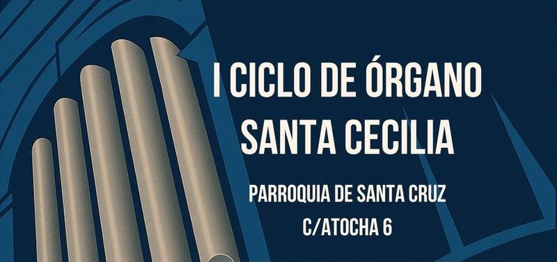 Concierto del organista Víctor Perea, junto con los coros Voces de Toledo y Xenakis de Madrid, en el I Ciclo de órgano Santa Cecilia en la parroquia de Santa Cruz