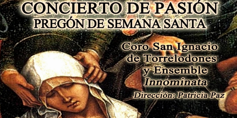 El Coro San Ignacio de Torrelodones y Ensemble Innominata interpreta el Concierto de Pasión en la parroquia san Jerónimo el Real