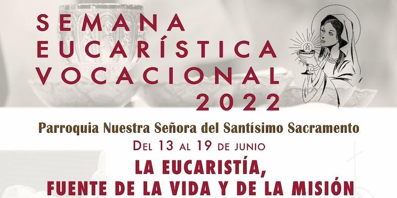 Nuestra Señora del Santísimo Sacramento programa una semana eucarística vocacional con motivo de su fiesta patronal