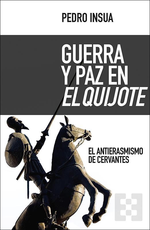 Presentación del libro ‘Guerra y paz en El Quijote. El antierasmismo de Cervantes’