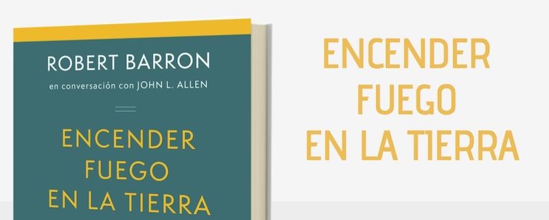 Robert Barron conversa con John L. Allen en 'Encender fuego en la tierra'