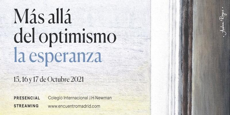 EncuentroMadrid 2021 se celebrará del 15 al 17 de octubre con el lema 'Más allá del optimismo, la esperanza'