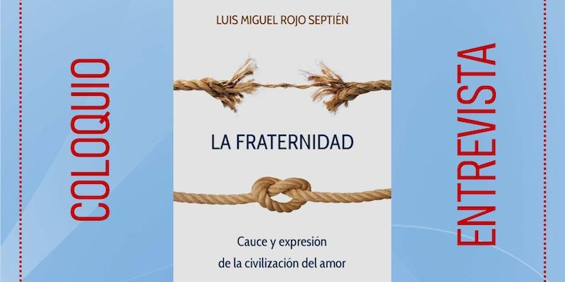 El padre Luis Miguel Rojo presenta en la Milagrosa su libro 'La fraternidad, cauce y expresión de la civilización del amor'