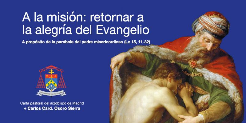 El cardenal Osoro subraya en su nueva carta pastoral la urgencia de la evangelización