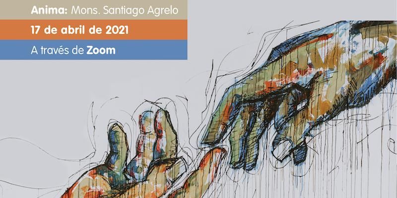 Monseñor Santiago Agrelo anima el retiro pascual virtual 'Recuperar la memoria de la fraternidad'