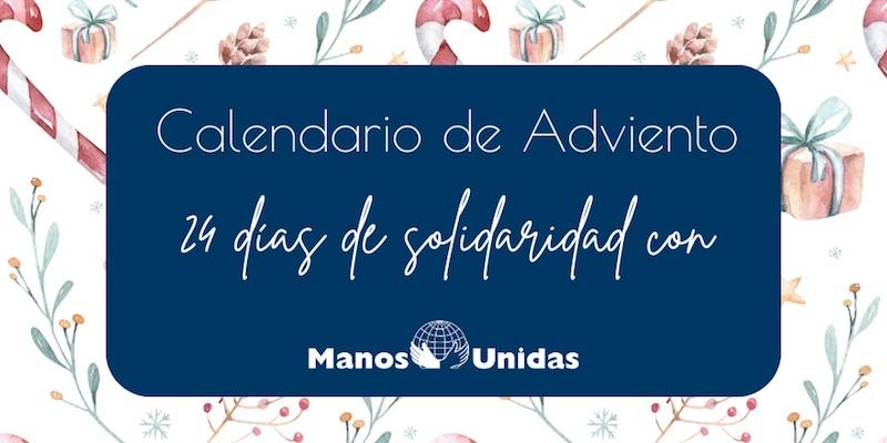 Manos Unidas presenta un calendario de Adviento transformador