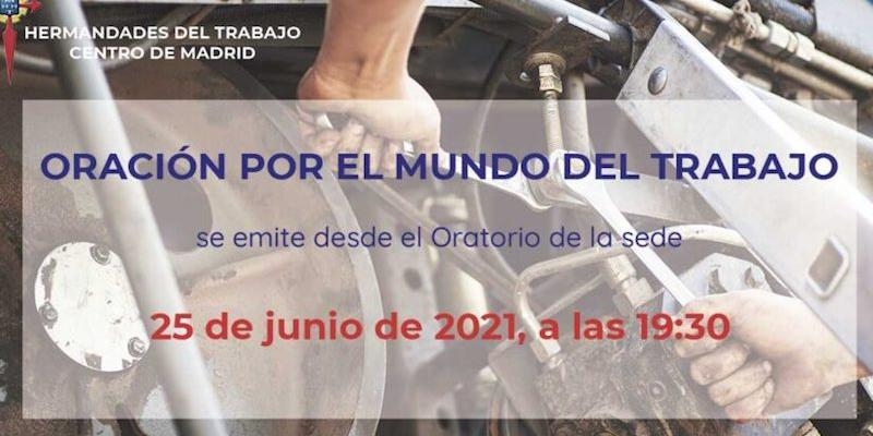 Hermandades traslada al primer viernes de julio la última oración por el mundo del trabajo de este curso pastoral