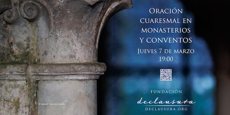 Desacelera. Detente. Ora: Monasterios y conventos españoles llaman en esta Cuaresma a la oración