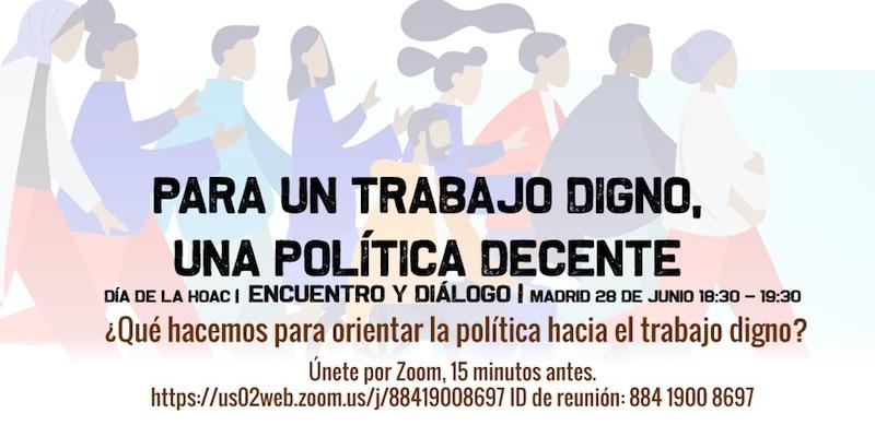HOAC Madrid organiza un encuentro virtual con el tema 'Para un trabajo digno, una  política decente'