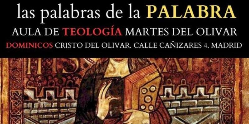 'Las palabras de la Palabra', lema del Aula de Teología de Santo Cristo del Olivar para este curso pastoral