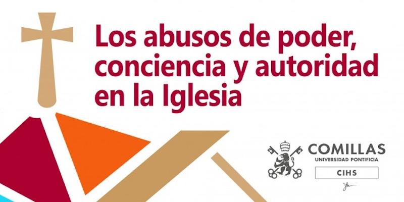 La Facultad de Teología de Comillas convoca unas jornadas sobre abusos de poder, conciencia y autoridad en la Iglesia
