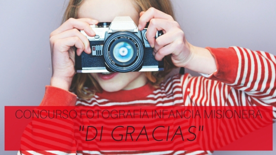 'Di gracias con una foto', concurso de fotografía Infancia Misionera