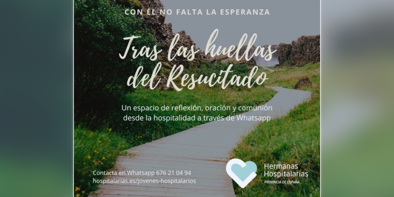 Las Hermanas Hospitalarias lanzan la iniciativa 'Tras las huellas del Resucitado'