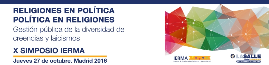 El Centro Universitario La Salle organiza el X Simposio IERMA sobre la gestión política de la diversidad religiosa
