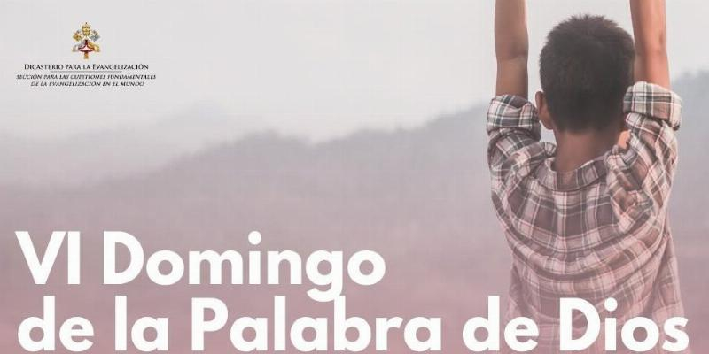 'Espero en tu Palabra', lema del VI Domingo de la Palabra de Dios: «Una Palabra que permanece siempre viva»