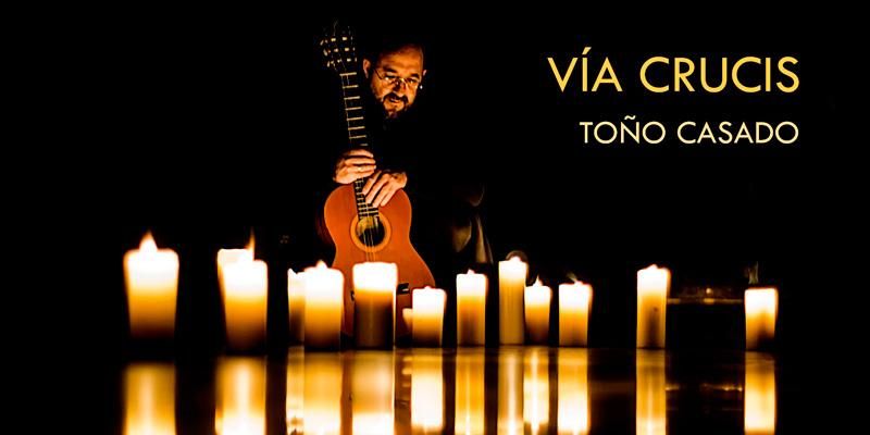 Toño Casado presenta este Viernes de Dolores 'Viacrucis', su nueva obra musical