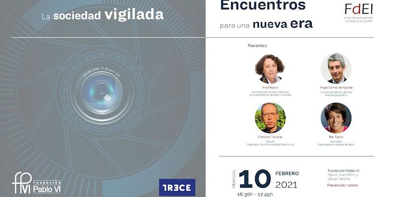 'La sociedad vigilada' centra la próxima sesión de los 'Encuentros para una Nueva Era' de la Fundación Pablo VI