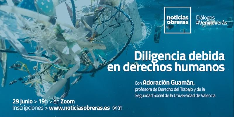 Noticias Obreras convoca un nuevo diálogo virtual, con el tema 'Diligencia debida en derechos humanos'