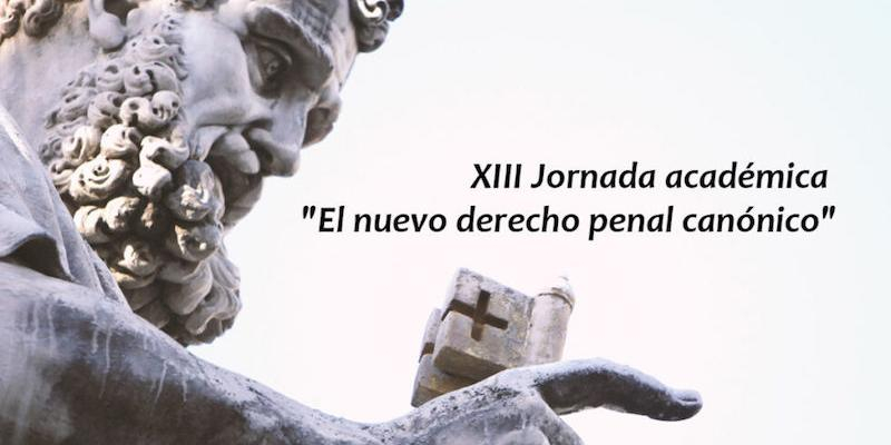 La Facultad de Derecho Canónico de San Dámaso analiza el nuevo derecho penal canónico en su XIII Jornada académica