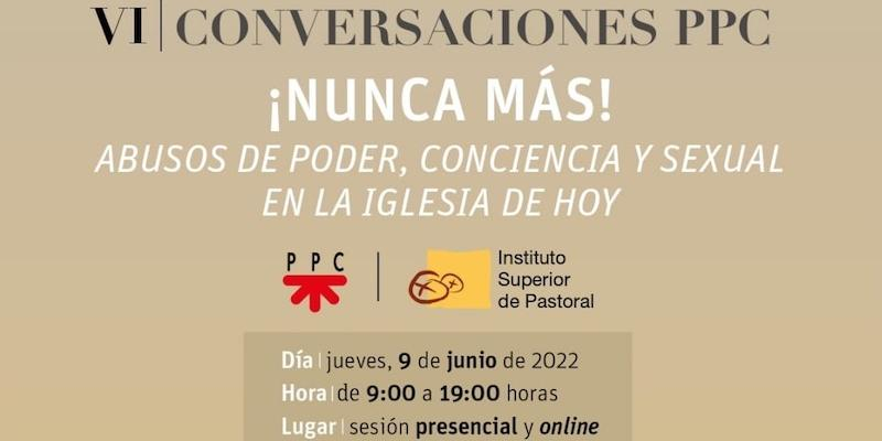 '¡Nunca más! Abusos de poder, conciencia y sexual en la Iglesia de hoy', tema de las VI Conversaciones PPC