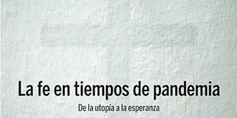 Monseñor Martínez Camino aborda la fe en tiempos de pandemia en un libro editado por Encuentro