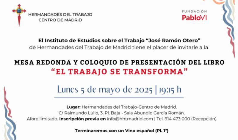 Mesa redonda y el coloquio de presentación del libro ‘El trabajo se transforma’ en la sede de Hermandades del Trabajo de Madrid