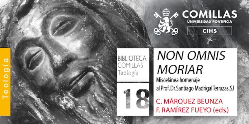 La Facultad de Teología de Comillas presenta el libro 'Non Omnis Moriar'