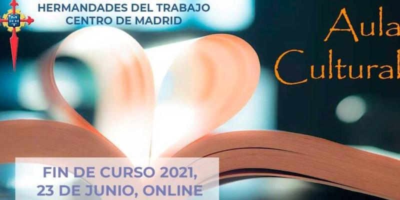 El Aula Cultural del centro de Madrid de Hermandades despide el curso con música y poesía en modalidad virtual