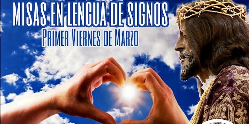 La archicofradía de Jesús de Medinaceli organiza dos misas en lengua de signos en la festividad del primer viernes de marzo