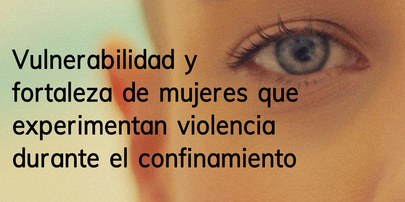 Un encuentro virtual analiza la vulnerabilidad y fortaleza de mujeres que experimentan violencia durante el confinamiento