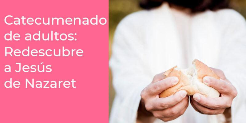 Hermandades del Trabajo pone en marcha un catecumenado de adultos con el lema 'Redescubre a Jesús de Nazaret'