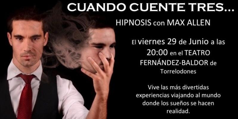 Max Allen ofrece una sesión de hipnosis en el teatro Fernández-Baldor de Torrelodones