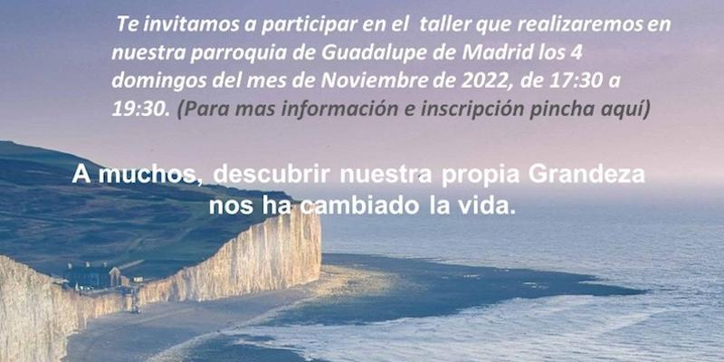 Nuestra Señora de Guadalupe presenta el taller 'Descubrir la propia Grandeza y aprender a vivir desde ella'