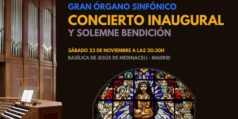La Basílica de Jesús de Medinaceli inaugura su órgano restaurado con un concierto: «Este trabajo ha sido una obra de devoción, dedicada con amor al Cristo cautivo y rescatado al que tanto le debemos»