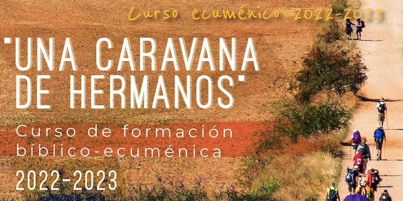 'Una caravana de hermanos' es el tema elegido para la programación del curso de formación bíblico-ecuménica 2022-2023