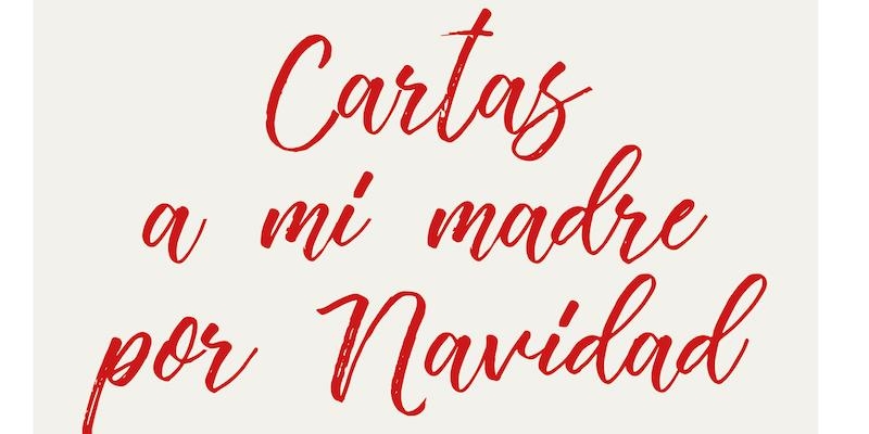 Encuentro presenta 'Cartas a mi madre por Navidad'