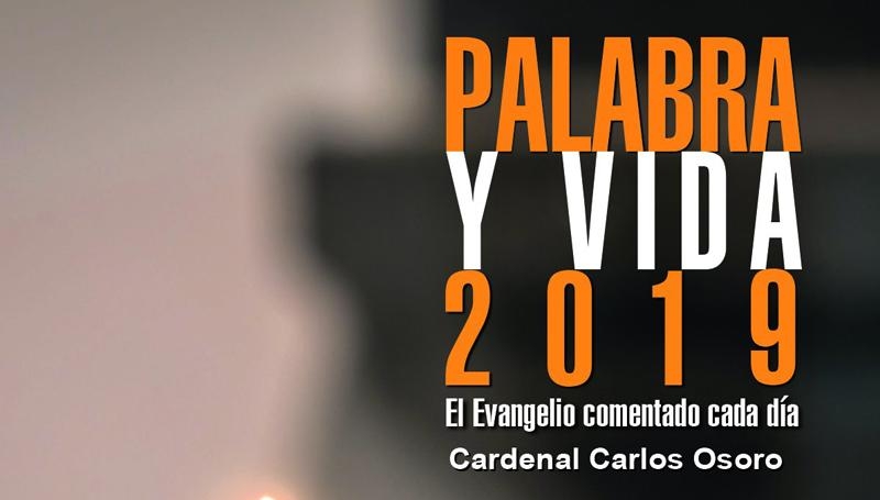 El cardenal Osoro comentará el Evangelio diario de 2019 en 'Palabra y Vida' de Ediciones Claretianas