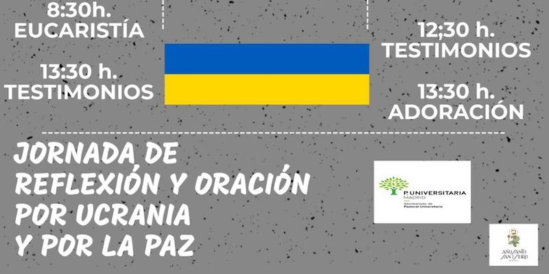Pastoral Universitaria organiza una jornada de reflexión y oración por Ucrania y por la paz con diferentes actividades