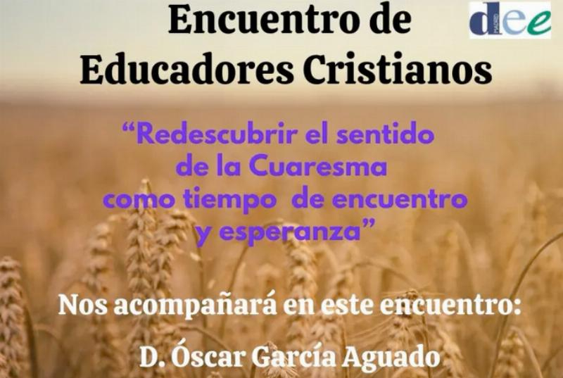 Óscar García Aguado, vicario de la IV y V, reflexiona sobre el tiempo cuaresmal en el Encuentro de Educadores Cristianos organizado por la Delegación Episcopal de Enseñanza