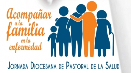 La Jornada Diocesana de Pastoral de la Salud aborda el tema 'Acompañar a la familia en la enfermedad'