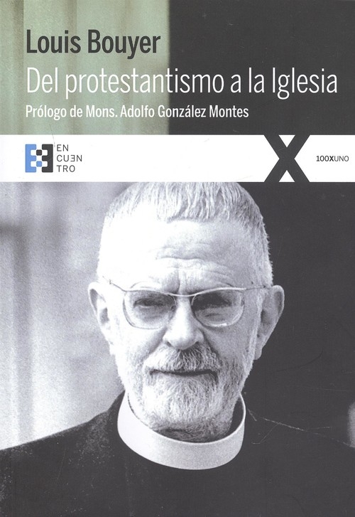 Ediciones Encuentro presenta 'Del protestantismo a la Iglesia'