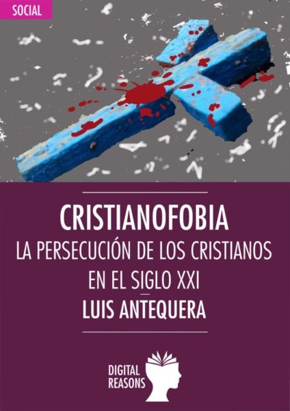 AIN presenta ‘Cristianofobia’, nuevo libro de Luis Antequera