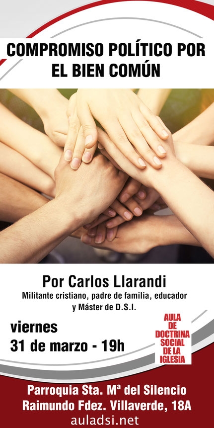 Santa María del Silencio acoge esta tarde una conferencia sobre el compromiso político por el bien común