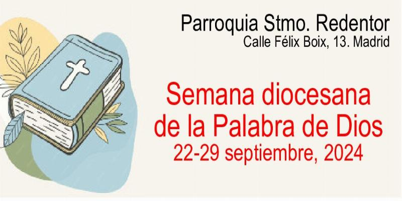 Semana de la Palabra. La Parroquia Santísimo Redentor acoge una exposición catequética, una conferencia y una oración-contemplación