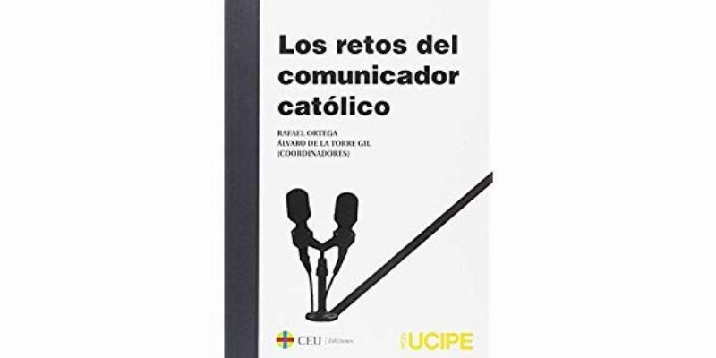 El libro 'Los retos del comunicador católico' se presenta en el colegio Mayor San Pablo