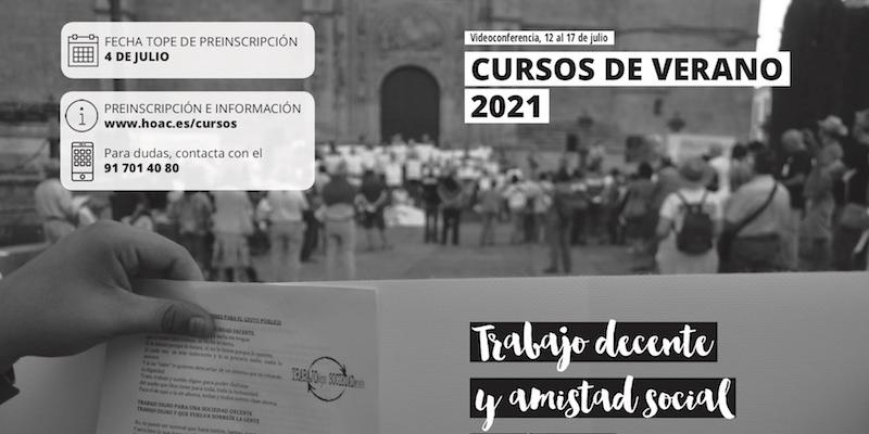 La HOAC ofrece por videoconferencia sus cursos de verano 2021 convocados con el tema 'Trabajo decente y amistad social'