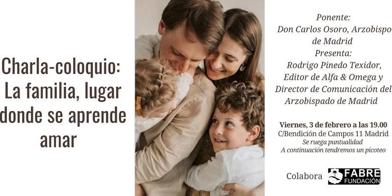 El cardenal Osoro ofrece una charla-coloquio sobre 'La familia, lugar donde se aprende amar'